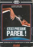 Couverture du livre « C'est presque pareil ! » de Gaillard Claude aux éditions Omake Books