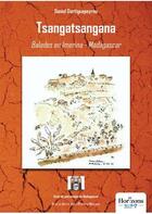 Couverture du livre « Tsangatsangana : balades en Imerina - Madagascar » de Daniel Dartiguepeyrou aux éditions Nombre 7