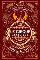 Couverture du livre « LE CIRQUE ANGÉLIQUE - 1 » de Amelie Dion aux éditions Beetlebooks