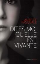 Couverture du livre « Dîtes-moi qu'elle est vivante » de Anne De Pasquale aux éditions Marabooks