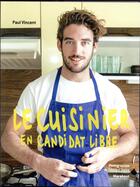 Couverture du livre « Le cuisinier en candidat libre » de Paul Vincent aux éditions Marabout