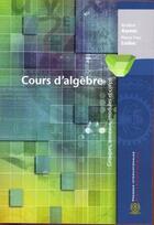 Couverture du livre « Cours d'algèbre » de Ibrahim Assem aux éditions Ecole Polytechnique De Montreal