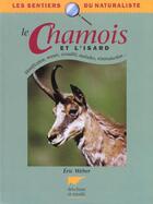 Couverture du livre « Chamois Et L'Isard (Le) » de Eric Weber aux éditions Delachaux & Niestle