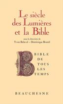 Couverture du livre « Bible de tous les temps 7 : le siecle des lumieres et la bible » de Yvon Belaval aux éditions Beauchesne Editeur