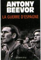 Couverture du livre « La guerre d'espagne » de Beevor-A aux éditions Calmann-levy
