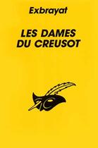 Couverture du livre « Les Dames Du Creusot » de Exbrayat-C aux éditions Editions Du Masque