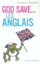 Couverture du livre « God save les anglais » de Francois Boulain aux éditions France-empire