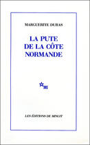 Couverture du livre « La pute de la côte Normande » de Marguerite Duras aux éditions Minuit