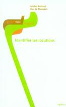 Couverture du livre « Identifier les locutions » de Michel Paillard et Eloi Le Divenach aux éditions Ophrys