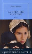 Couverture du livre « La dernière fugitive » de Tracy Chevalier aux éditions Table Ronde