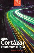 Couverture du livre « L'autoroute du sud » de Julio Cortazar aux éditions Mercure De France