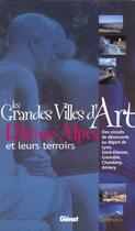 Couverture du livre « Les grandes villes d'art de Rhône-Alpes et leur terroir » de  aux éditions Glenat