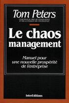 Couverture du livre « Le chaos management » de Tom Peters aux éditions Dunod