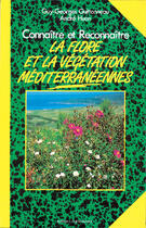 Couverture du livre « Connaître et reconnaître la flore et la végétation méditerranéennes » de Cecile Lemoine aux éditions Ouest France
