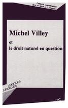 Couverture du livre « Michel Villey et le droit naturel en question » de  aux éditions L'harmattan