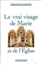 Couverture du livre « Vrai visage de marie » de Bernard Gilardino aux éditions Tequi