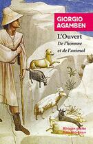 Couverture du livre « L'ouvert (1ere ed) » de Giorgio Agamben aux éditions Rivages