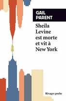 Couverture du livre « Sheila Levine est morte et vit à New York » de Gail Parent aux éditions Rivages