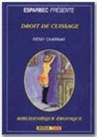Couverture du livre « Bibliothèque Erotique Tome 125 : droit de cuissage » de Remy Charnat aux éditions Media 1000
