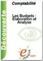 Couverture du livre « Les budgets : élaboration et analyse » de Jean-Guy Degos aux éditions E-theque