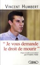 Couverture du livre « Je vous demande le droit de mourir » de Vincent Humbert aux éditions Michel Lafon