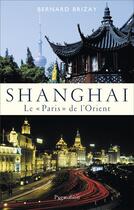 Couverture du livre « Shanghai ; le 