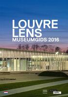 Couverture du livre « Louvre-lens -2016 neerlandais - museumguids 2016 » de Dectot Xavier / Poma aux éditions Somogy