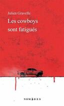 Couverture du livre « Les cowboys sont fatigués » de Julien Gravelle aux éditions Lemeac