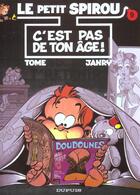 Couverture du livre « Le Petit Spirou Tome 9 : c'est pas de ton âge ! » de Tome et Janry aux éditions Dupuis