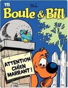 Couverture du livre « Boule & Bill Tome 15 : attention chien marrant ! » de Jean Roba aux éditions Dupuis