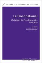 Couverture du livre « Le front national » de Delwit & Coll aux éditions Universite De Bruxelles