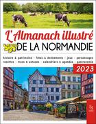 Couverture du livre « L'almanach illustré de La Normandie 2023 » de  aux éditions Editions Sutton