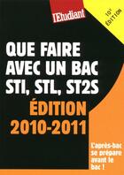 Couverture du livre « Que faire avec un bac STI, STL, ST2S (édition 2010/2011) » de Bruno Magliulo aux éditions L'etudiant