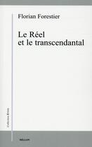 Couverture du livre « Le réel et le transcendantal » de Florian Forestier aux éditions Millon