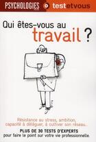 Couverture du livre « Qui êtes-vous au travail ? » de Collectif/Bloch aux éditions L'express