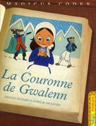 Couverture du livre « Magicus Codex ; la couronne de Gwalenn » de Tristan Pichard et Aurelie Abolivier aux éditions Beluga