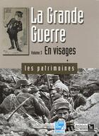 Couverture du livre « La Grande Guerre t.3 ; en visages » de Bruno Vouters aux éditions La Voix Du Nord