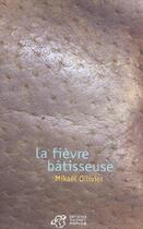 Couverture du livre « La fievre batisseuse » de Mikael Ollivier aux éditions Thierry Magnier