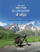 Couverture du livre « Mon tour de l'hexagone à vélo » de Pierre Herant aux éditions Chamina