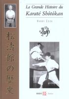 Couverture du livre « La grande histoire du karate shotokan » de Harry Cook aux éditions Budo