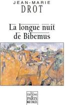 Couverture du livre « La longue nuit de bibemus » de Jean-Marie Drot aux éditions Paris