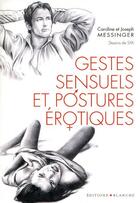 Couverture du livre « Gestes sensuels et postures érotiques » de Joseph Messinger et Caroline Messinger aux éditions Blanche