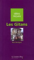 Couverture du livre « Les gitans (2e édition) » de Marc Bordigoni aux éditions Le Cavalier Bleu
