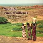 Couverture du livre « Vu d'ici, vues d'ailleurs » de Philippe Nedelec aux éditions Petit Pave