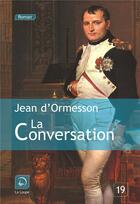 Couverture du livre « La conversation » de Jean d'Ormesson aux éditions Editions De La Loupe