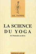 Couverture du livre « La science du Yoga ; de l'humain au divin » de Taimni I. K. aux éditions Adyar