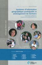 Couverture du livre « Systèmes d'informations géographiques participatifs et aménagement du territoire ; expériences phili » de Orban Fr. aux éditions Pu De Namur