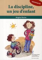 Couverture du livre « La discipline ; un jeu d'enfant » de Brigitte Racine aux éditions Sainte Justine