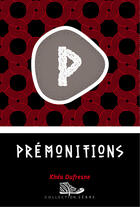 Couverture du livre « Premonitions » de Rhea Dufresne aux éditions Bayard Canada Livres