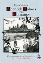 Couverture du livre « Sherlock Holmes et les Romanov » de Pascal Malosse aux éditions Les Editions De L'antre